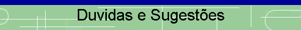 Duvidas/Sugest�es