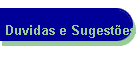 Duvidas/Sugest�es